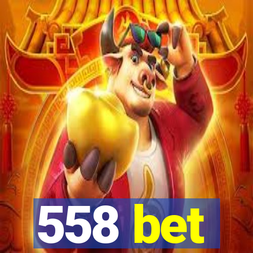 558 bet